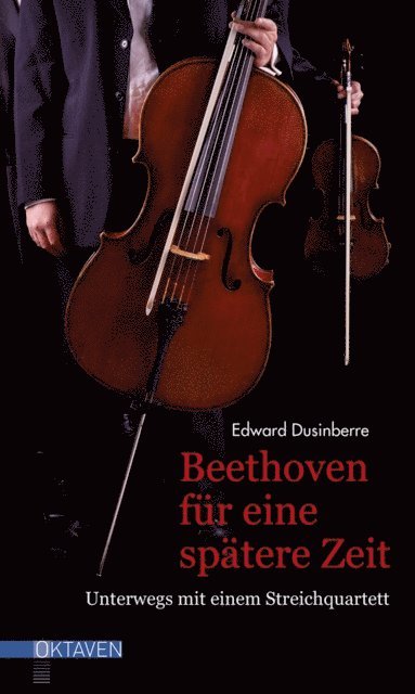 Edward Dusinberre - Beethoven für eine spätere Zeit, E-bok