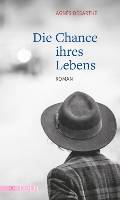 Agnes Desarthe - Die Chance ihres Lebens, E-bok