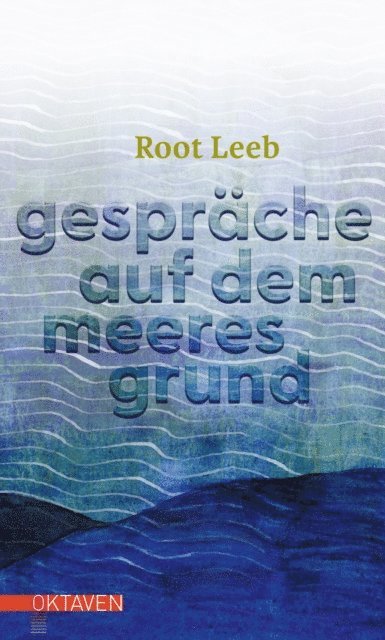 Root Leeb - Gespräche auf dem Meeresgrund, E-bok