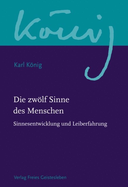 Karl Konig, Richard Steel - Die zwölf Sinne des Menschen, E-bok