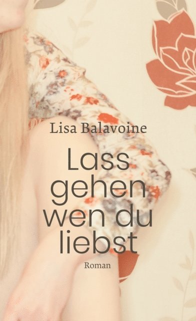 Lisa Balavoine - Lass gehen, wen du liebst, E-bok
