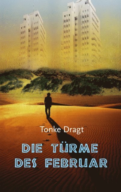 Tonke Dragt - Die Türme des Februar, E-bok