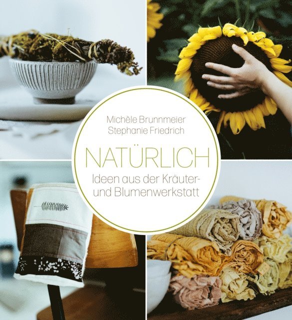 Stephanie Friedrich, Michele Brunnmeier - Natürlich, E-bok