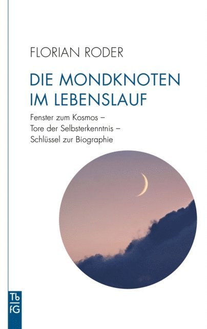Florian Roder - Die Mondknoten im Lebenslauf, E-bok