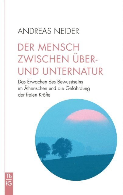 Andreas Neider - Der Mensch zwischen Über- und Unternatur, E-bok