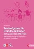 Textaufgaben fr Grundschulkinder zum Denken und Knobeln