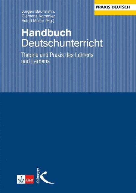 Astrid Muller, Clemens Kammler, Jurgen Baurmann - Handbuch Deutschunterricht, E-bok