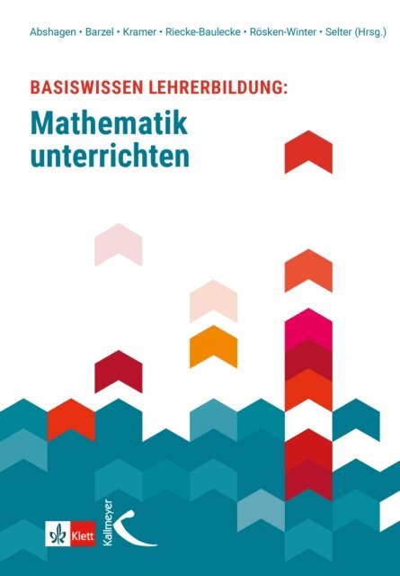 Jurg Kramer, Barbel Barzel, Maike Abshagen - Basiswissen Lehrerbildung: Mathematik unterrichten, E-bok