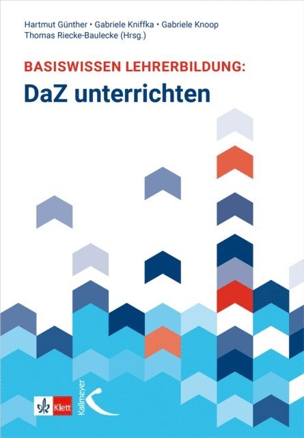 Thomas Riecke-Baulecke, Gabriele Knoop, Gabriele Kniffka, Hartmut Gunther - Basiswissen Lehrerbildung: DaZ unterrichten, E-bok