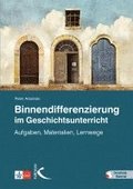 Binnendifferenzierung im Geschichtsunterricht