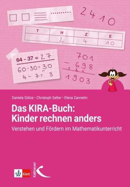 Elena Zannetin, Christoph Selter, Daniela Gotze - Das Kira-Buch: Kinder rechnen anders, E-bok