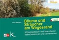 Bume und Strucher am Wegesrand