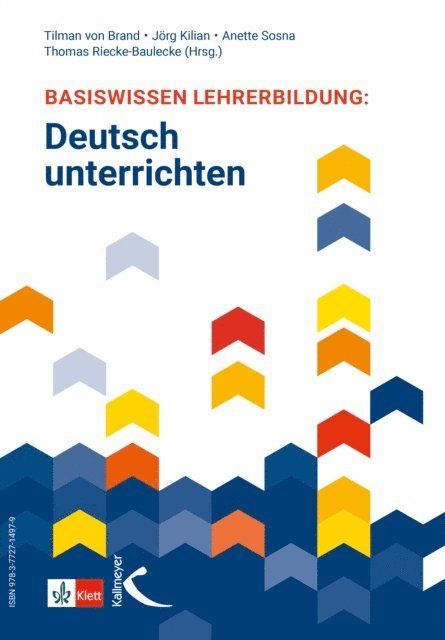 Thomas Riecke-Baulecke, Anette Sosna, Jorg Kilian, Tilman von Brand - Basiswissen Lehrerbildung: Deutsch unterrichten, E-bok