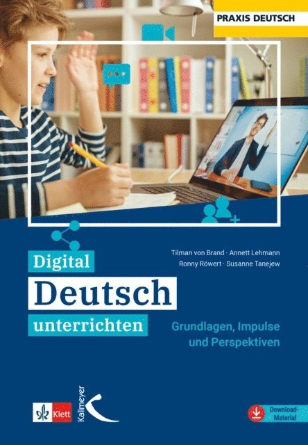 Susanne Tanejew, Ronny Rowert, Anett Lehmann, Tilman von Brand - Digital Deutsch unterrichten, E-bok