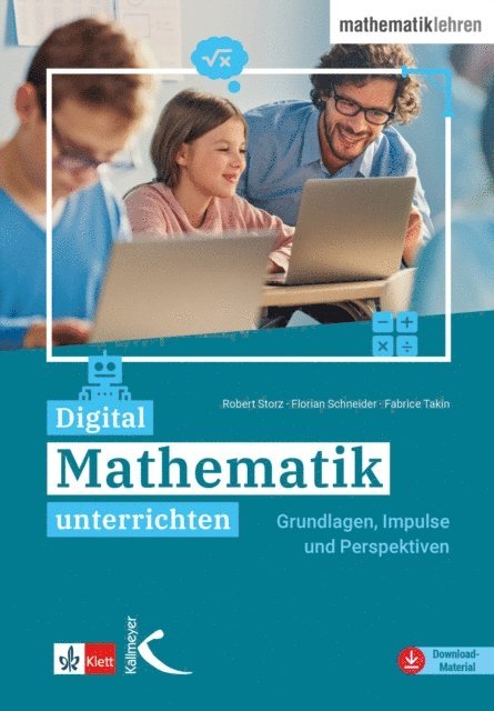 Fabrice Takin, Florian Schneider, Robert Storz - Digital Mathematik unterrichten, E-bok