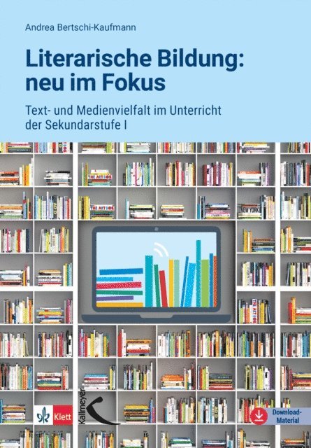 Andrea Bertschi-Kaufmann - Literarische Bildung: neu im Fokus, E-bok