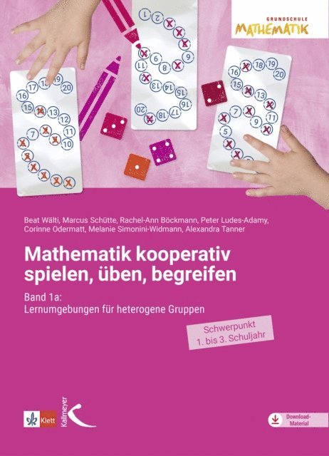Alexandra Tanner, Melanie Simonini-Widmann, Corinne Odermatt, Peter Ludes-Adamy, Rachel-Ann Bockmann, Marcus Schutte, Beat Walti - Mathematik kooperativ spielen, üben, begreifen, E-bok