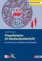 Gerhard Eikenbusch - Visualisieren im Deutschunterricht, Häftad