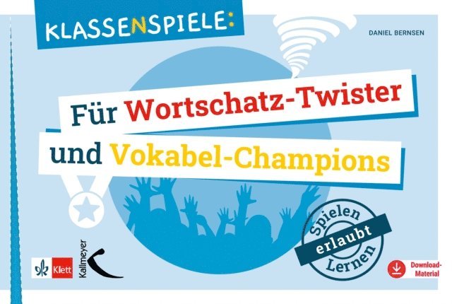 Daniel Bernsen - Klassenspiele für Wortschatz-Twister und Vokabel-Champions, E-bok