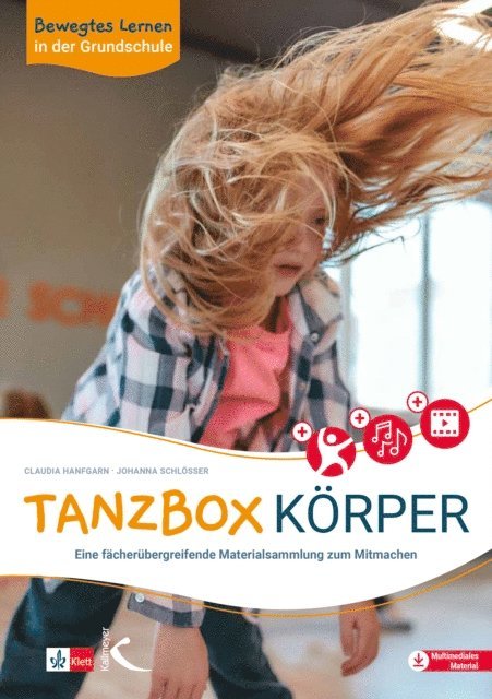 Johanna Schlosser, Claudia Hanfgarn - Bewegtes Lernen in der Grundschule: Tanzbox Körper, E-bok