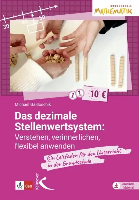 Michael Gaidoschik - Das dezimale Stellenwertsystem verstehen, verinnerlichen, flexibel anwenden, E-bok. Tillgänglighet: Lägg i varukorg