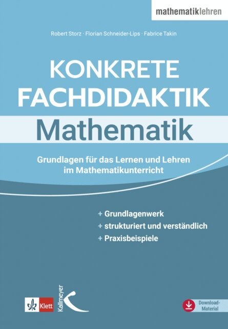 Fabrice Takin, Florian Schneider-Lips, Robert Storz - Konkrete Fachdidaktik Mathematik, E-bok