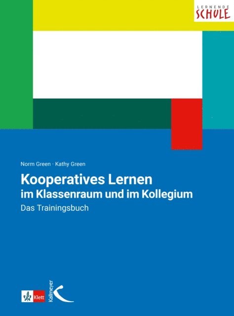 Kathy Green, Norman Green - Kooperatives Lernen im Klassenraum und im Kollegium, E-bok