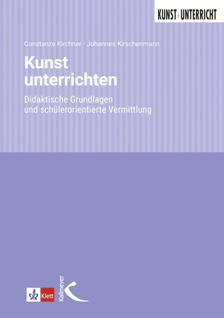 Johannes Kirschenmann, Constanze Kirchner - Kunst unterrichten, E-bok