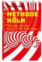 Walter Filz - Methode Köln. Wie man souverän nichts auf die Reihe kriegt, Inbunden. Tillgänglighet: Lägg i varukorg