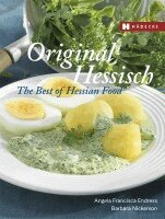 Angela Francisca Endress, Barbara Nickerson - Original Hessisch - The Best of Hessian Food, Inbunden