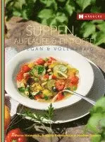 Annette Heimroth, Brigitte Bornschein, Markus Bonath - Suppen, Aufläufe und Eintöpfe vegan & vollwertig, Inbunden. Tillgänglighet: Lägg i varukorg