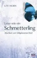 Ute Horn - Leise wie ein Schmetterling, Inbunden. Tillgänglighet: Lägg i varukorg