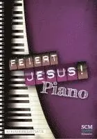 Feiert Jesus! Piano, Häftad. Tillgänglighet: Lägg i varukorg