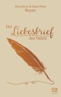 Hans Peter Royer, Hannelore Royer - Der Liebesbrief des Vaters, Inbunden