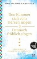 Den Kummer sich vom Herzen singen & Dennoch fr�hlich singen