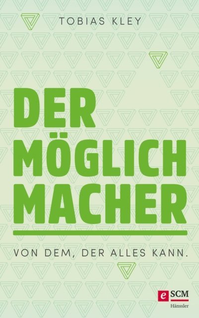 Tobias Kley - Der Möglichmacher, E-bok