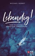 Lebendig!