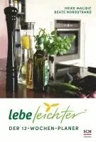Heike Malisic, Beate Nordstrand - Lebe leichter - Der 12-Wochen-Planer, Häftad. Tillgänglighet: Lägg i varukorg