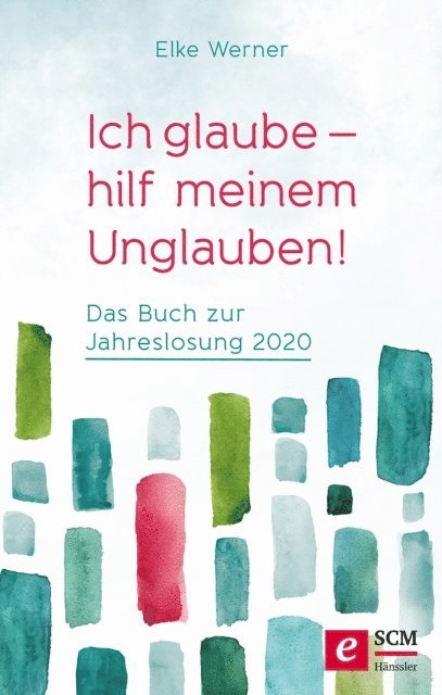 Elke Werner - Ich glaube - hilf meinem Unglauben!, E-bok