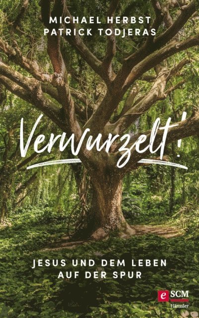 Patrick Todjeras, Michael Herbst - Verwurzelt!, E-bok