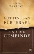 Gottes Plan f�r Israel und die Gemeinde