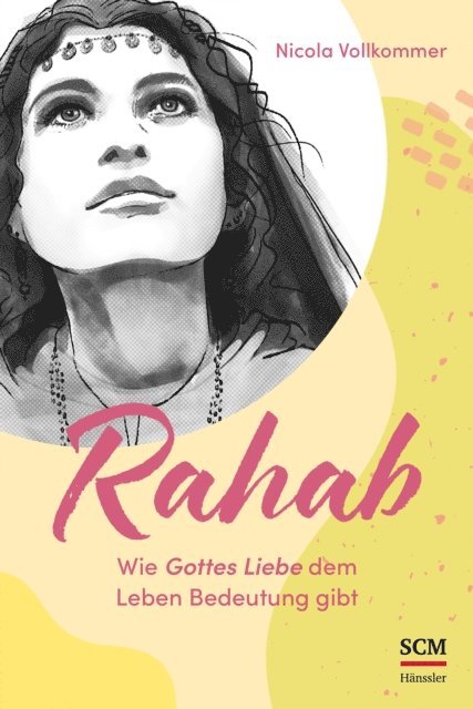 Nicola Vollkommer - Rahab - Wie Gottes Liebe dem Leben Bedeutung gibt, E-bok