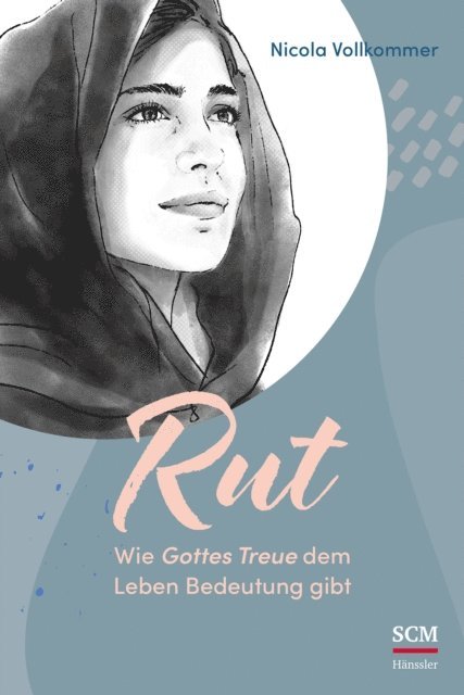 Nicola Vollkommer - Rut - Wie Gottes Treue dem Leben Bedeutung gibt, E-bok. Tillgänglighet: Lägg i varukorg