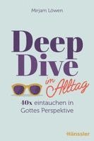 Mirjam Löwen - Deep Dive im Alltag, Inbunden