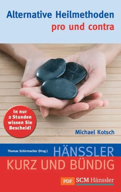 Michael Kotsch, Thomas Schirrmacher - Alternative Heilmethoden - pro und contra, E-bok. Tillgänglighet: Lägg i varukorg