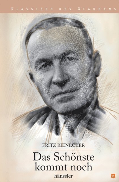 Fritz Rienecker - Das Schönste kommt noch, E-bok