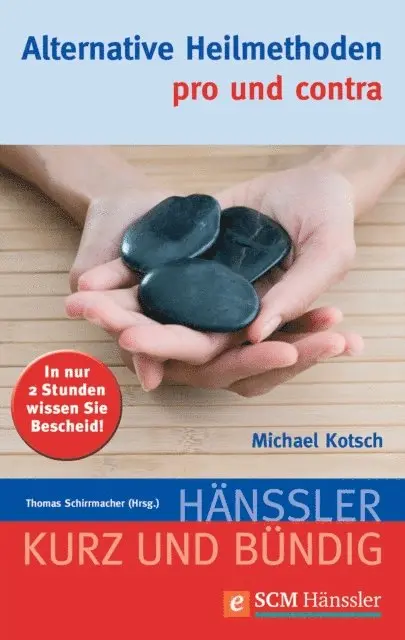 Michael Kotsch, Thomas Schirrmacher - Alternative Heilmethoden - pro und contra, E-bok. Tillgänglighet: Lägg i varukorg