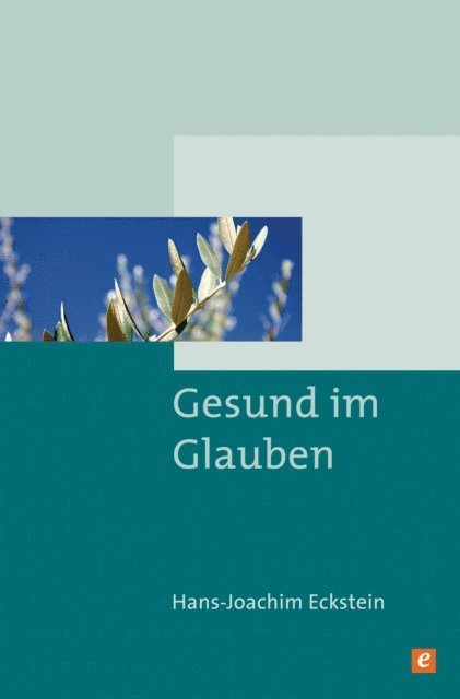 Hans-Joachim Eckstein - Gesund im Glauben, E-bok