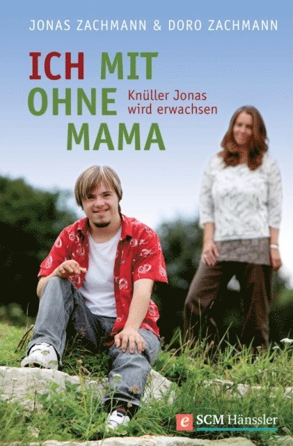 Jonas Zachmann, Doro Zachmann - Ich mit ohne Mama, E-bok