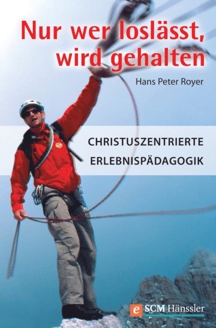 Hans Peter Royer - Nur wer loslässt, wird gehalten, E-bok